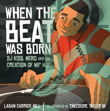 portada when the beat was born: dj kool herc and the creation of hip hop (in English)