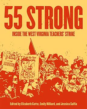 portada 55 Strong: Inside the West Virginia Teachers' Strike (en Inglés)