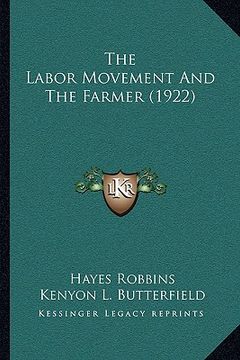 portada the labor movement and the farmer (1922) (en Inglés)