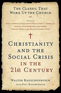 portada Christianity and the Social Crisis in the 21St Century: The Classic That Woke up the Church 