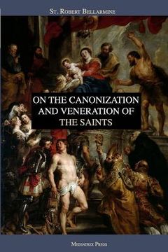 portada On the Canonization and Veneration of the Saints (en Inglés)
