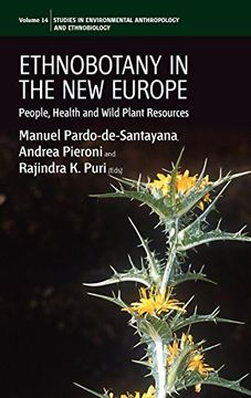 portada Ethnobotany in the new Europe: People, Health and Wild Plant Resources (Environmental Anthropology and Ethnobiology) (in English)