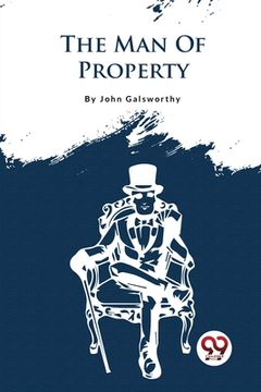 portada The Forsyte Saga, Volume I.: The Man Of Property (in English)