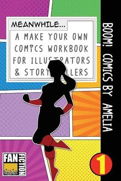 portada Boom! Comics by Amelia: A What Happens Next Comic Book for Budding Illustrators and Story Tellers (en Inglés)