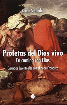 portada Profetas del Dios Vivo: En Camino con Elías. Ejercicios Espirituales con el Papa Francisco