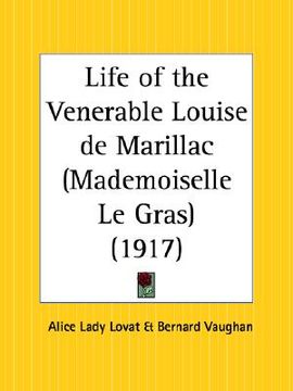 portada life of the venerable louise de marillac: mademoiselle le gras (en Inglés)
