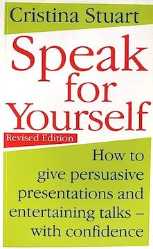 portada Speak for Yourself (Complete Guide to Effective Communication and Powerful Prese) (en Inglés)