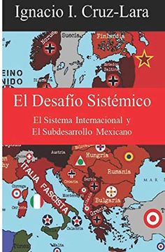 portada El Desafío Sistémico: El Sistema Internacional y el Subdesarrollo Mexicano (Mexico)