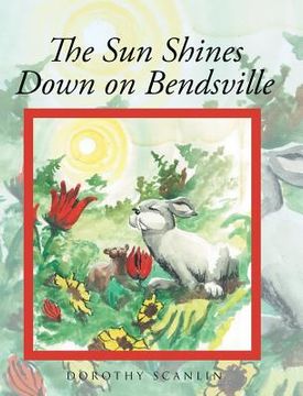 portada The Sun Shines Down on Bendsville (en Inglés)