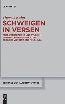 portada Schweigen in Versen: Text, Übersetzung und Studien zu den Schweigegedichten Gregors von Nazianz 
