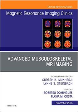 portada Advanced Musculoskeletal mr Imaging, an Issue of Magnetic Resonance Imaging Clinics of North America, 1e (The Clinics: Radiology) 