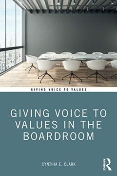 portada Giving Voice to Values in the Boardroom (en Inglés)