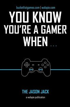 portada You Know You're A Gamer When (en Inglés)