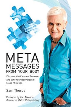 portada Meta Messages From Your Body: Discover the Cause of Disease and Why Your Body Doesn't Make Mistakes