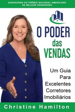 portada O PODER das VENDAS: Um Guia Para Excelentes Corretores Imobiliários (in Portuguese)