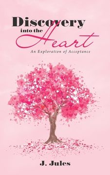 portada Discovery into the Heart: An Exploration of Acceptance (en Inglés)