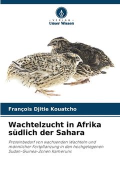 portada Wachtelzucht in Afrika südlich der Sahara (en Alemán)