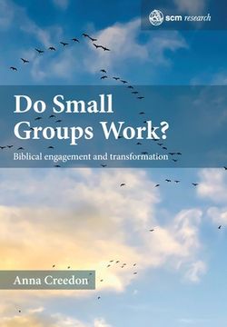 portada Do Small Groups Work? Biblical Engagement and Transformation (Scm Research) (en Inglés)