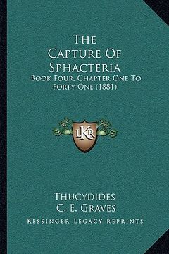 portada the capture of sphacteria: book four, chapter one to forty-one (1881) (in English)