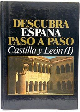 portada Descubra España Paso a Paso. Castilla y León i. Burgos, Valladolid y Palencia