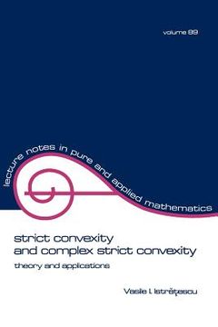 portada strict convexity and complex strict convexity: theory and applications (en Inglés)
