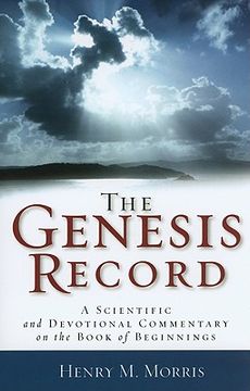 portada The Genesis Record: A Scientific and Devotional Commentary on the Book of Beginnings (en Inglés)