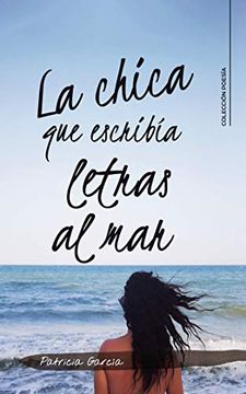 portada La Chica que Escribía Letras al mar (in Spanish)