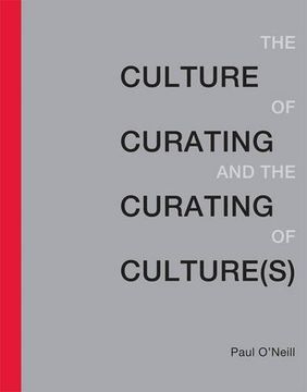 portada The Culture of Curating and the Curating of Culture(s) (MIT Press)