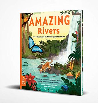 portada Amazing Rivers: 100+ Waterways That Will Boggle Your Mind (Our Amazing World) 