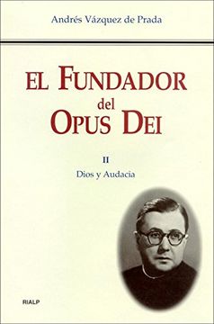 portada El Fundador del Opus Dei. Ii. Dios y Audacia (in Spanish)