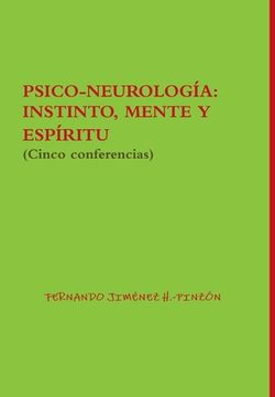 portada Psico-Neurología: INSTINTO, MENTE Y ESPÍRITU (Cinco conferencias)