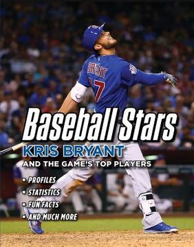 portada Baseball Stars: Kris Bryant and the Game's Top Players (en Inglés)