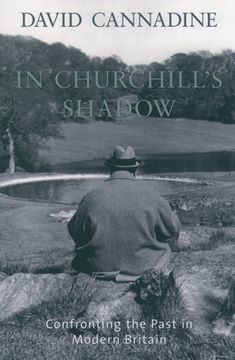 portada In Churchill's Shadow: Confronting the Past in Modern Britain 