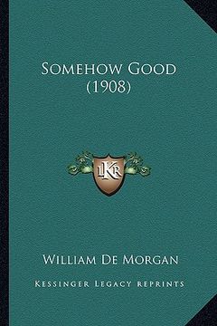 portada somehow good (1908) (en Inglés)