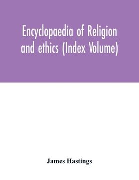 portada Encyclopaedia of religion and ethics (Index Volume)