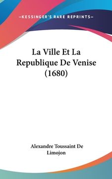 portada La Ville Et La Republique De Venise (1680) (in French)