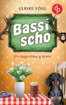 portada Basst Scho: Ein Augschburg Krimi (in German)