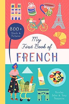 portada My First Book of French: 800+ Words & Pictures (Little Library of Languages, 1) (in English)