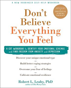 portada Don'T Believe Everything you Feel: A cbt Workbook to Identify Your Emotional Schemas and Find Freedom From Anxiety and Depression (in English)