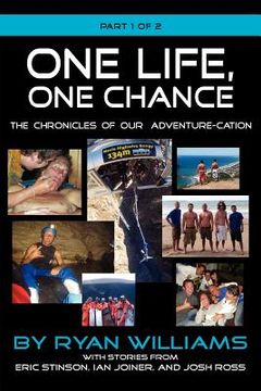 portada One Life, One Chance, the Chronicles of Our Adventure-Cation -Part 1 of 2