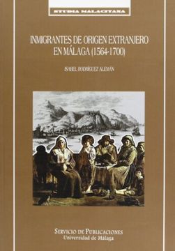 portada inmigrantes de origen extranjero en málaga (1564-1700)