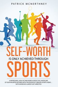 portada Self-Worth Is Only Achieved Through Sports (en Inglés)