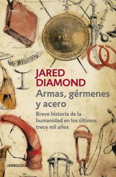 Armas, Germenes Y Acero / Guns, Germs, and Steel: The Fates of Human Societies