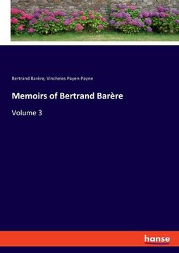 portada Memoirs of Bertrand Barère: Volume 3 (en Inglés)