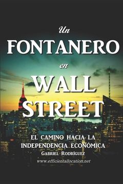 portada Un Fontanero en Wall Street: El Camino hacia la Independencia Económica