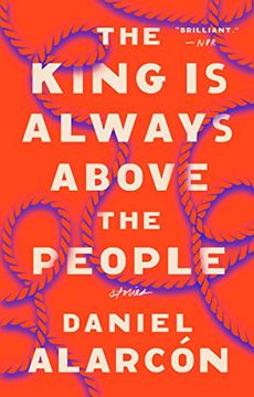 portada The King is Always Above the People: Stories (en Inglés)