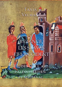 portada Byzance, Les Slaves Et l'Occident: Etudes Sur l'Art Paleochretien Et Medieval (en Francés)