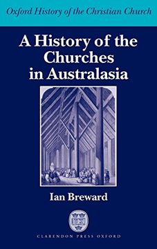 portada A History of the Churches in Australasia (Oxford History of the Christian Church) (en Inglés)