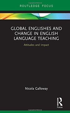 portada Global Englishes and Change in English Language Teaching: Attitudes and Impact (Routledge Focus on Linguistics)