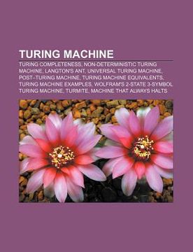 Libro turing machine: turing completeness, non-deterministic turing machine,  langton's ant, universal turi De source wikipedia - Buscalibre